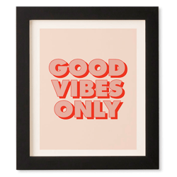Good Vibes Only